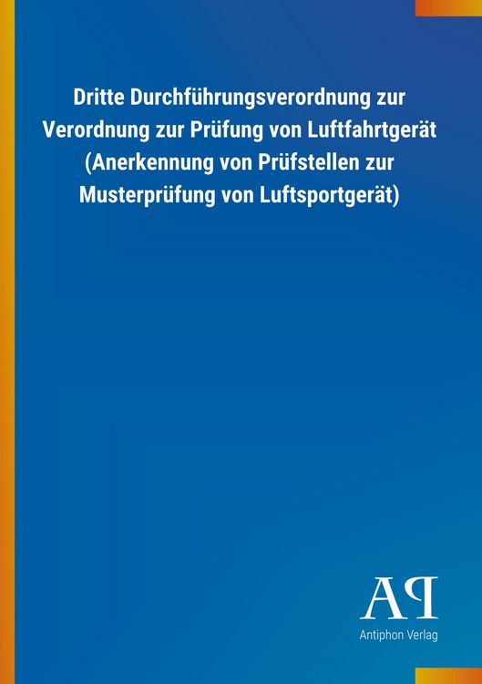 Produktbild: Dritte Durchf&uuml;hrungsverordnung zur Verordnung zur Pr&uuml;fung vo