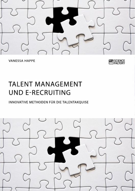 Produktbild: Talent Management und E-Recruiting. Innovative Methoden f&uuml;r die Talentakquise