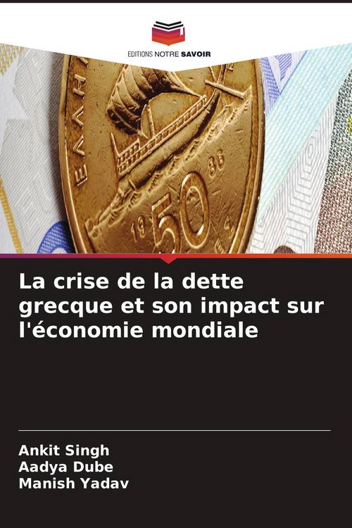 Produktbild: La crise de la dette grecque et son impact sur l'&eacute;conomie mondiale