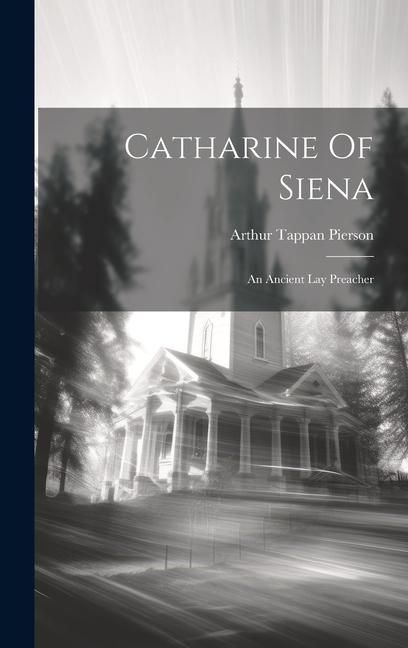 Produktbild: Catharine Of Siena: An Ancient Lay Preacher