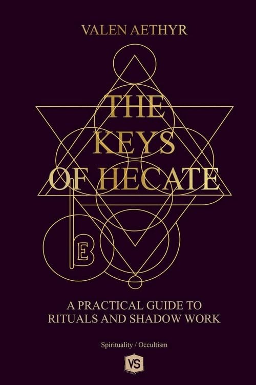 Produktbild: The Keys of Hecate - A Practical Guide to Rituals and Shadow Work