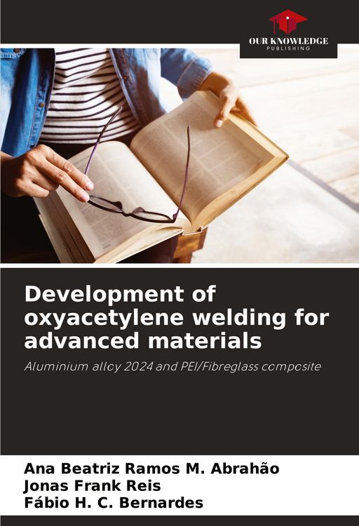 Produktbild: Development of oxyacetylene welding for advanced materials