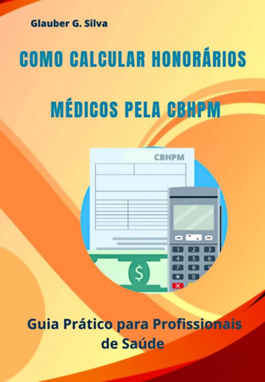 Produktbild: Como Calcular Honor&aacute;rios M&eacute;dicos Pela Cbhpm