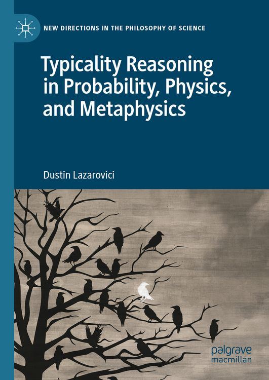 Produktbild: Typicality Reasoning in Probability, Physics, and Metaphysics