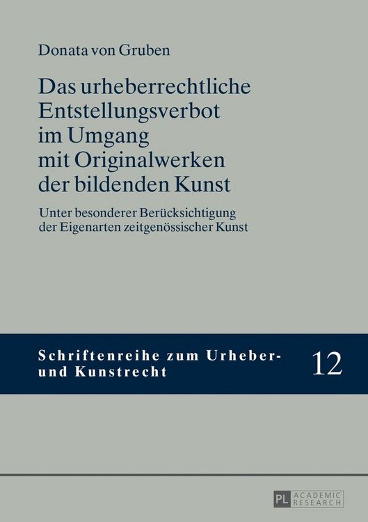 Produktbild: Das urheberrechtliche Entstellungsverbot im Umgang mit Originalwerken der bildenden Kunst