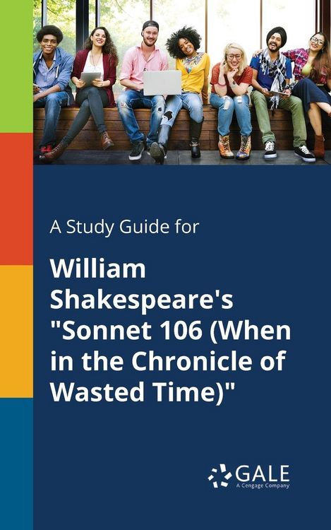 Produktbild: A Study Guide for William Shakespeare's "Sonnet 106 (When in the Chronicle of Wasted Time)"