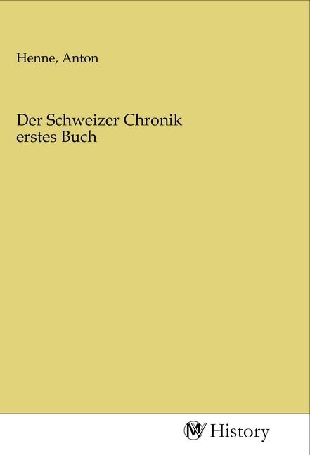 Produktbild: Der Schweizer Chronik erstes Buch