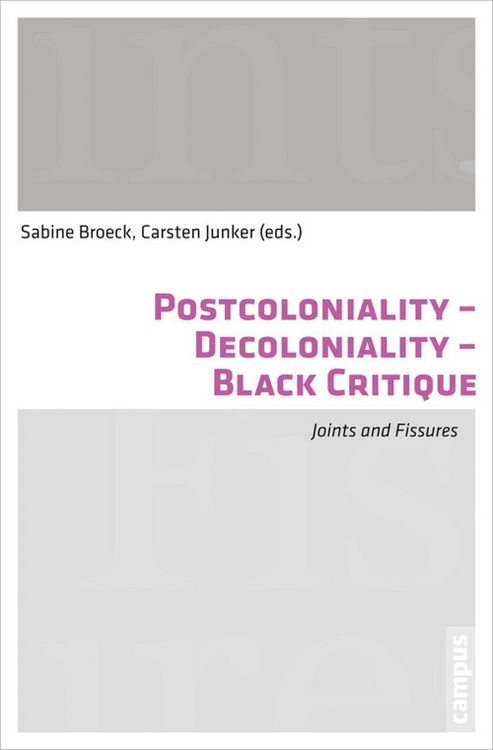 Produktbild: Postcoloniality - Decoloniality - Black Critique