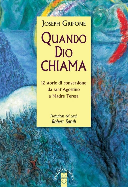 Produktbild: Quando Dio chiama. 12 storie di conversione da sant'Agostino a Madre Teresa