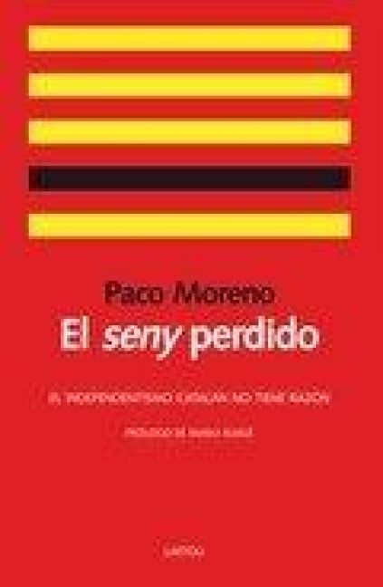 Produktbild: El seny perdido : el independentismo catal&aacute;n no tiene raz&oacute;n