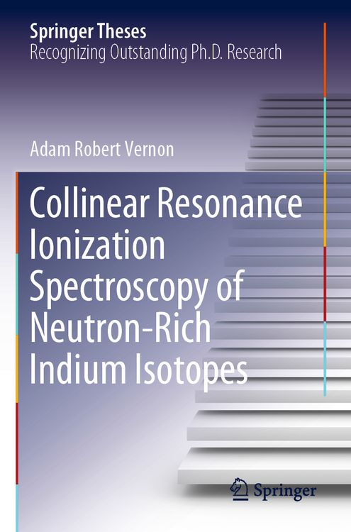 Produktbild: Collinear Resonance Ionization Spectroscopy of Neutron-Rich Indium Isotopes