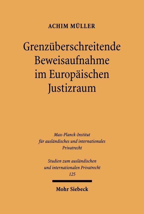 Produktbild: Grenz&uuml;berschreitende Beweisaufnahme im Europ&auml;ischen Justizraum