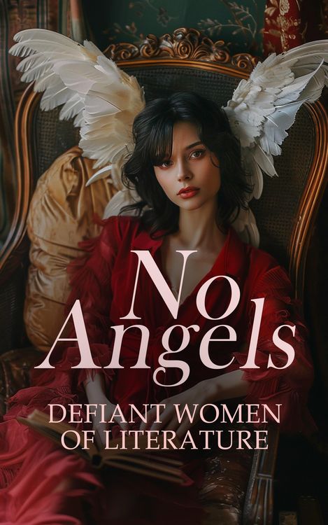 Produktbild: No Angels - Defiant Women of Literature