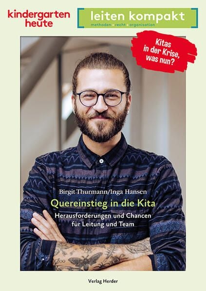 Produktbild: Quereinstieg in die Kita. Herausforderungen und Chancen f&uuml;r Leitung und Team