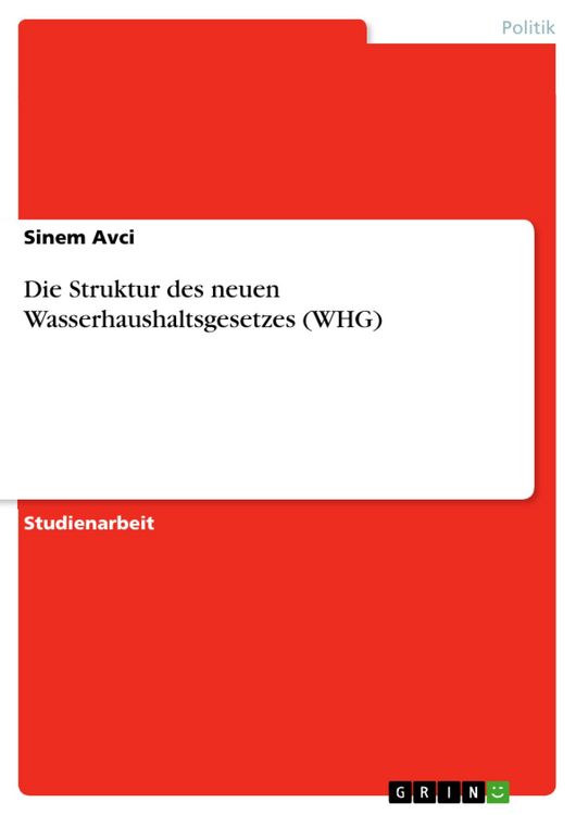 Produktbild: Die Struktur des neuen Wasserhaushaltsgesetzes (WHG)