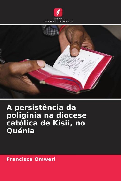 Produktbild: A persist&ecirc;ncia da poliginia na diocese cat&oacute;lica de Kisii, no Qu&eacute;nia
