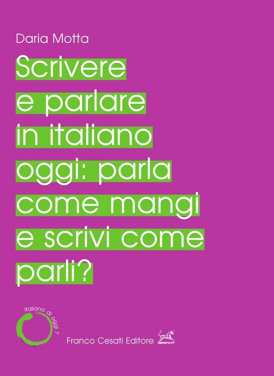 Produktbild: Scrivere e parlare in italiano oggi: parla come mangi e scrivi come parli?