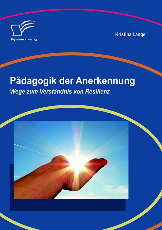 Produktbild: P&auml;dagogik der Anerkennung: Wege zum Verst&auml;ndnis von Resilienz