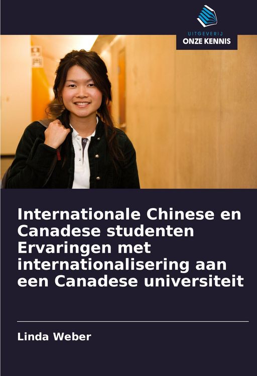 Produktbild: Internationale Chinese en Canadese studenten Ervaringen met internationalisering aan een Canadese universiteit