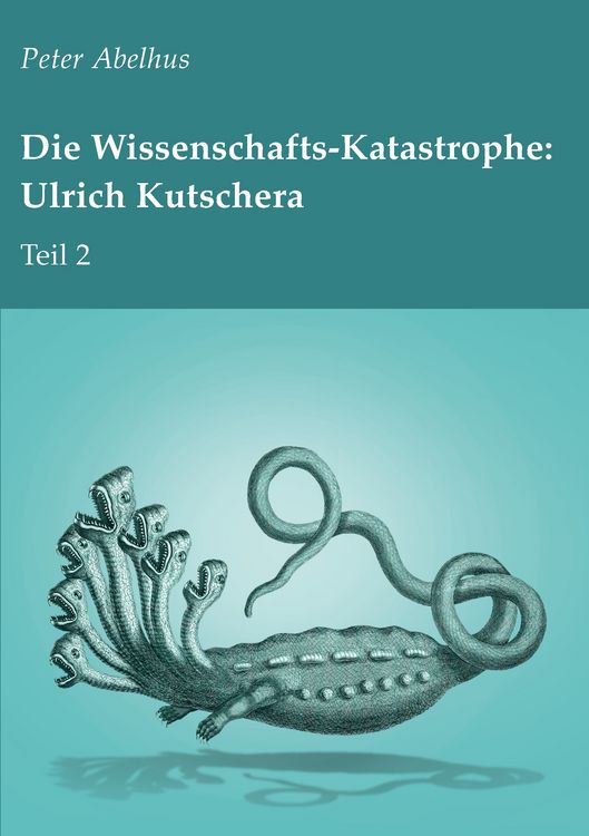 Produktbild: Die Wissenschafts-Katastrophe: Ulrich Kutschera Teil 2