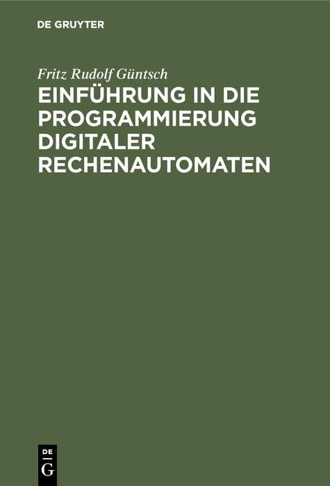 Produktbild: Einf&uuml;hrung in die Programmierung digitaler Rechenautomaten