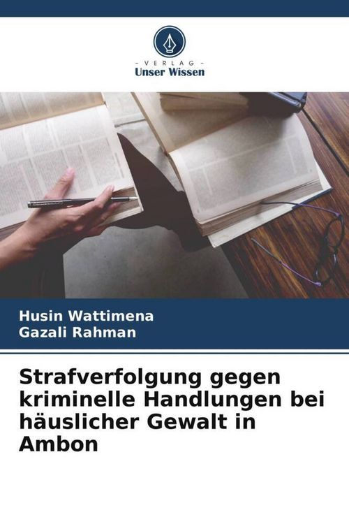 Produktbild: Strafverfolgung gegen kriminelle Handlungen bei h&auml;uslicher Gewalt in Ambon
