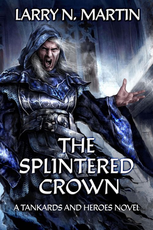 Produktbild: The Splintered Crown (Tankards and Heroes, #1)