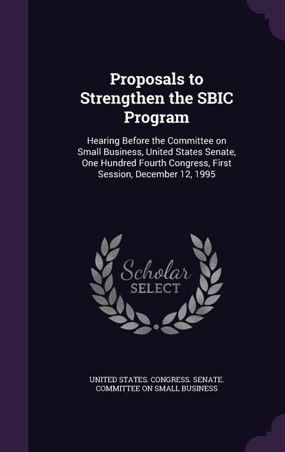 Produktbild: Proposals to Strengthen the SBIC Program