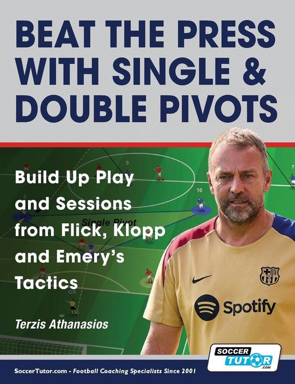 Produktbild: Beat the Press With Single & Double Pivots - Build Up Play and Sessions from Flick, Klopp and Emery's Tactics
