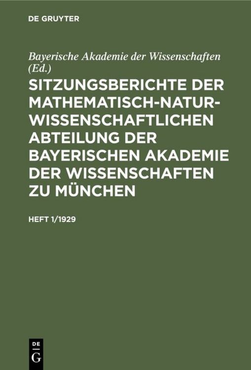 Produktbild: Sitzungsberichte der Mathematisch-Naturwissenschaftlichen Abteilung der Bayerischen Akademie der Wissenschaften zu M&uuml;nchen. Heft 1/1929