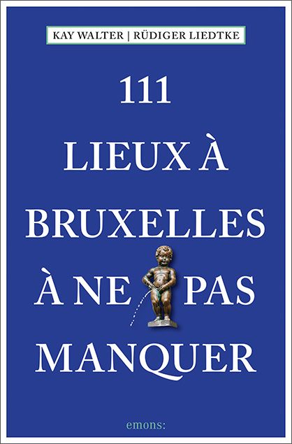 Produktbild: 111 Lieux &agrave; Bruxelles &agrave; ne pas manquer