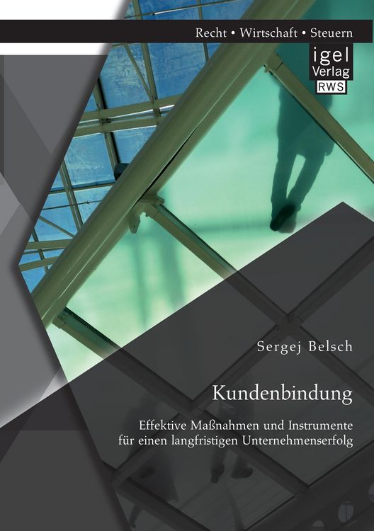 Produktbild: Kundenbindung. Effektive Ma&szlig;nahmen und Instrumente f&uuml;r einen langfristigen Unternehmenserfolg