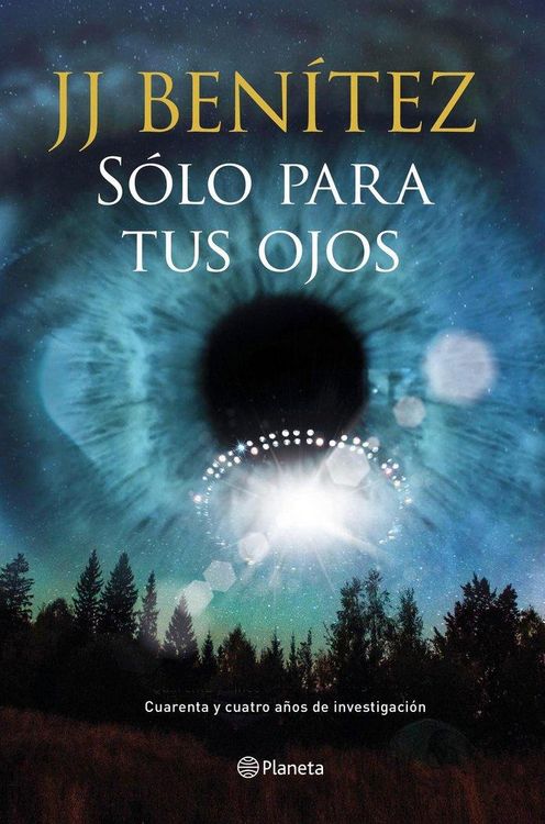 Produktbild: S&oacute;lo para tus ojos : cuarenta y cuatro a&ntilde;os de investigaci&oacute;n ovni