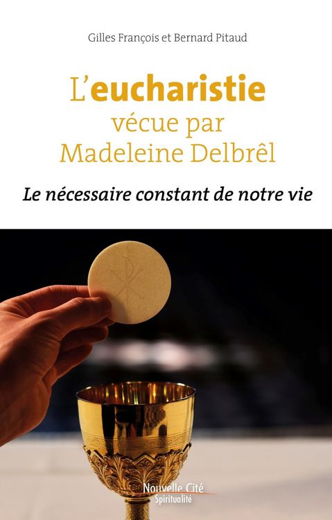 Produktbild: L'eucharistie v&eacute;cue par Madeleine Delbr&ecirc;l