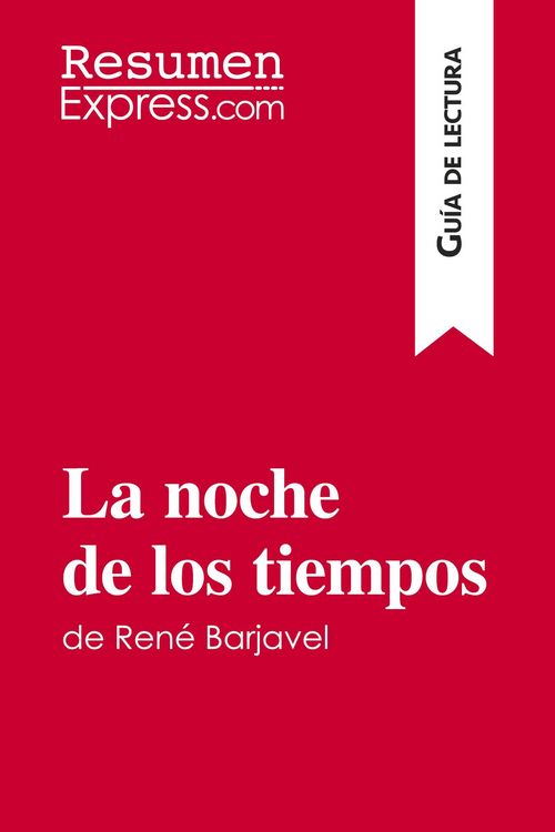 Produktbild: La noche de los tiempos de Ren&eacute; Barjavel (Gu&iacute;a de lectura)