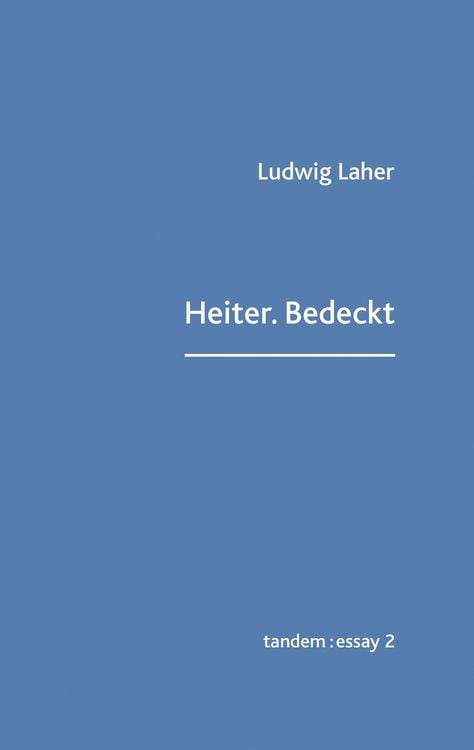 Bild vom Artikel Heiter.Bedeckt vom Autor Ludwig Laher