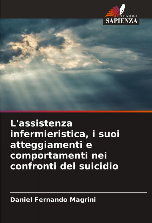 Produktbild: L'assistenza infermieristica, i suoi atteggiamenti e comportamenti nei confronti del suicidio