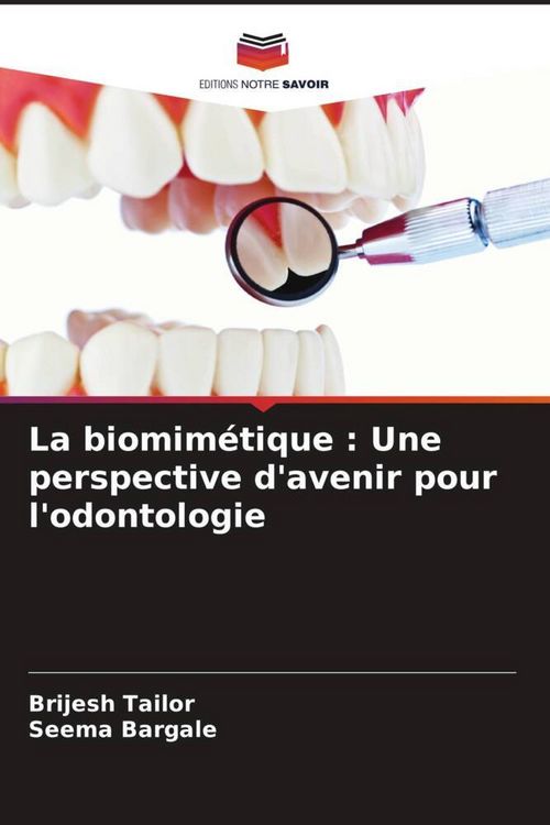 Produktbild: La biomim&eacute;tique : Une perspective d'avenir pour l'odontologie