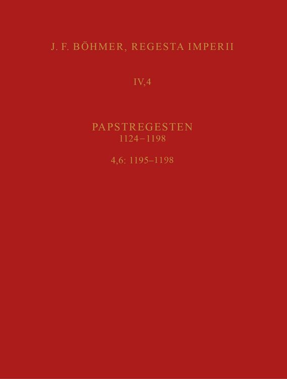 Produktbild: Regesta Imperii IV, 4, Lfg. 6: 1195&ndash;1198. C&ouml;lestin III.