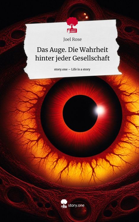 Produktbild: Das Auge. Die Wahrheit hinter jeder Gesellschaft. Life is a Story - story.one