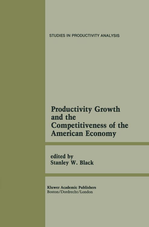 Produktbild: Productivity Growth and the Competitiveness of the American Economy