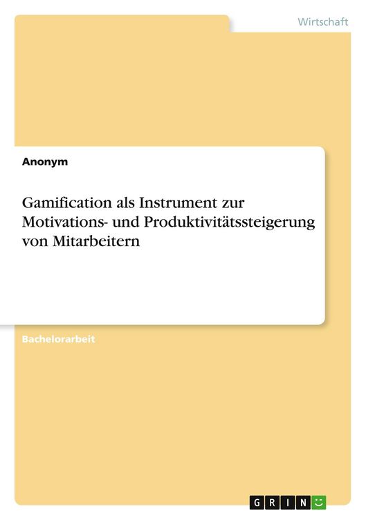 Produktbild: Gamification als Instrument zur Motivations- und Produktivit&auml;tssteigerung von Mitarbeitern