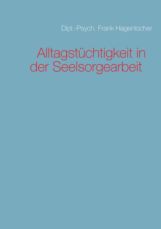 Produktbild: Alltagst&uuml;chtigkeit in der Seelsorgearbeit