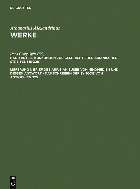 Produktbild: Brief des Arius an Euseb von Nikomedien und dessen Antwort - Das Schreiben der Synode von Antiochien 325
