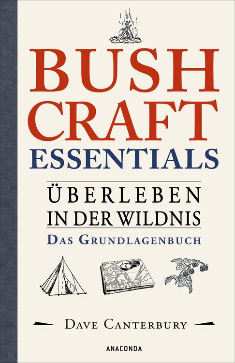 Produktbild: Bushcraft Essentials. &Uuml;berleben in der Wildnis. Das Grundlagenbuch