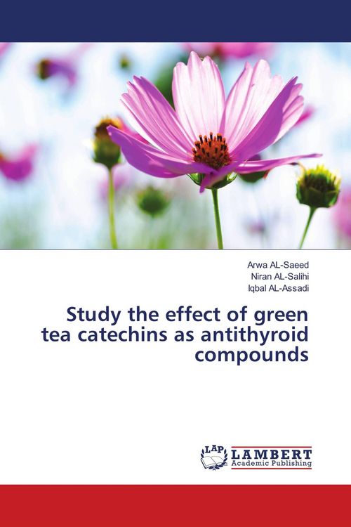 Produktbild: Study the effect of green tea catechins as antithyroid compounds