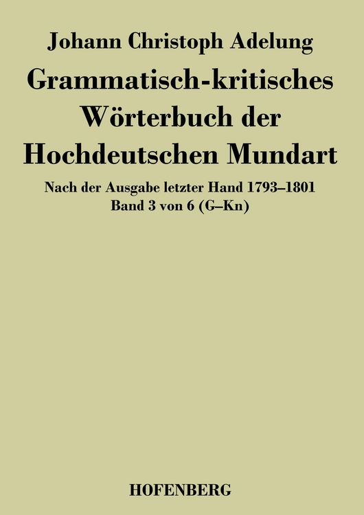 Produktbild: Grammatisch-kritisches W&ouml;rterbuch der Hochdeutschen Mundart