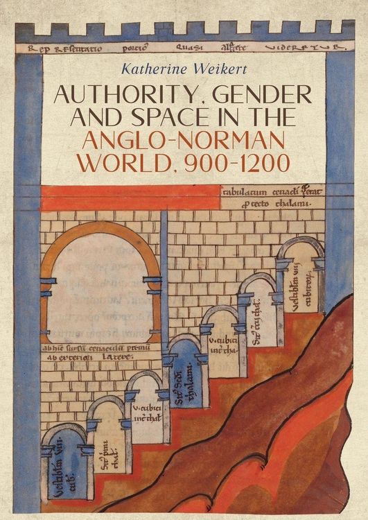 Produktbild: Authority, Gender and Space in the Anglo-Norman World, 900-1200
