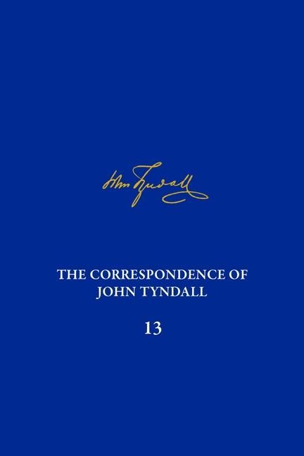 Produktbild: The Correspondence of John Tyndall, Volume 13