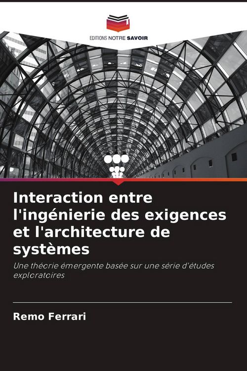 Produktbild: Interaction entre l'ing&eacute;nierie des exigences et l'architecture de syst&egrave;mes